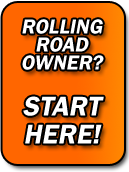 rolling road owner? Start Here!